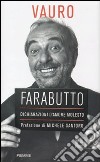 Farabutto. Dichiarazioni d'amore molesto libro