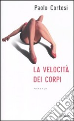 La Velocità dei corpi libro