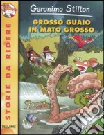 Grosso guaio in Mato Grosso libro