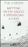 Mettimi in un sacco e spediscimi a casa libro