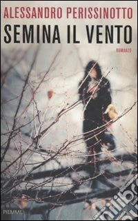 Semina il vento libro
