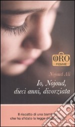 Io, Nojoud, dieci anni, divorziata libro