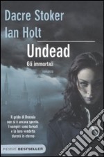 Undead. Gli immortali libro