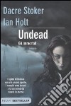 Undead. Gli immortali libro