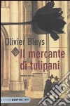 Il Mercante di tulipani libro