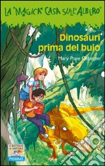 Dinosauri prima del buio libro