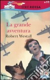 La Grande avventura libro