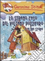 Lo Strano caso del vulcano puzzifero... e altre storie libro