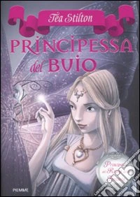 Principessa del buio. Principesse del regno della fantasia. Vol. 5