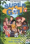 Il mondo delle cipolline. Supergol!. Vol. 4 libro