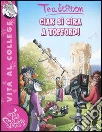 Ciak si gira a Topford! Ediz. illustrata libro