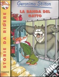 La banda del gatto. Ediz. illustrata