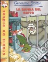 La banda del gatto. Ediz. illustrata libro