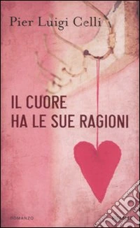 Il cuore ha le sue ragioni libro