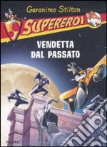 Vendetta dal passato. Supereroi libro