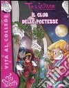 Il club delle poetesse. Ediz. illustrata libro