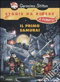 Il primo samurai. Ediz. illustrata
