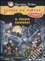 Il primo samurai. Ediz. illustrata libro