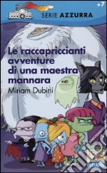 Le raccapriccianti avventure di una maestra mannara libro