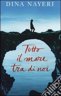 Tutto il mare tra di noi libro