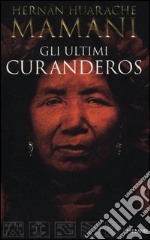 Gli ultimi curanderos libro