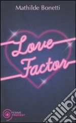 Love factor libro