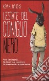 L'estate del coniglio nero libro