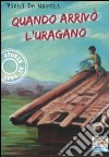 Quando arrivò l'uragano libro