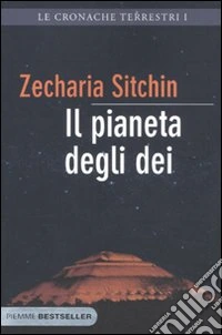 Il pianeta degli dei. Le cronache terrestri. Vol. 1 libro