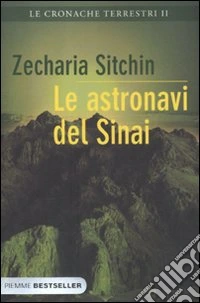 Le astronavi del Sinai. Le cronache terrestri. Vol. 2 libro