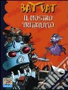 Il mostro tritatutto. Ediz. illustrata libro