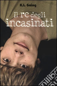 Il re degli incasinati libro