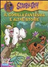 Il gorilla fantasma e altre storie. Ediz. illustrata libro