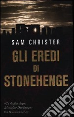 Gli eredi di Stonehenge libro