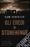 Gli eredi di Stonehenge libro di Christer Sam