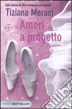 Amori a progetto libro