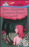 Non chiamatela Crudelia Demon libro