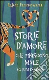 Storie d'amore che finiscono male (o malissimo) libro