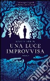 Una luce improvvisa libro