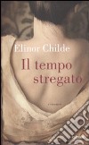 Il tempo stregato libro