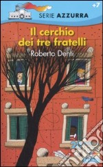 Il cerchio dei tre fratelli