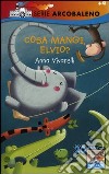 Cosa mangi, Elvio? Ediz. illustrata libro