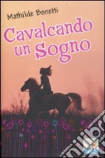 Cavalcando un sogno