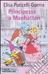 Principesse a Manhattan libro