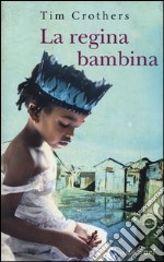 La regina bambina libro