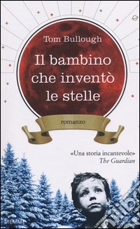 Il bambino che inventò le stelle libro