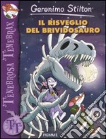 Il risveglio del brividosauro. Ediz. illustrata libro