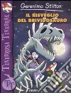 Il risveglio del brividosauro. Ediz. illustrata libro