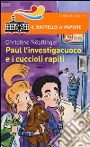 Paul l'investigacuoco e i cuccioli rapiti libro