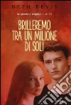 Brilleremo tra un milione di soli. Ediz. illustrata libro